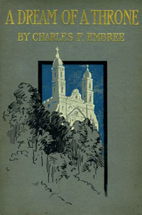 Cover of A Dream of a Throne by Charles F. Embree